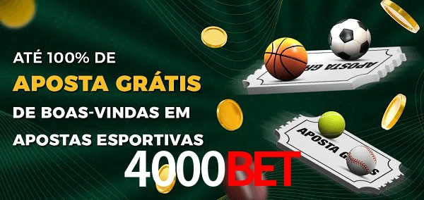 4000bet Ate 100% de Aposta Gratis